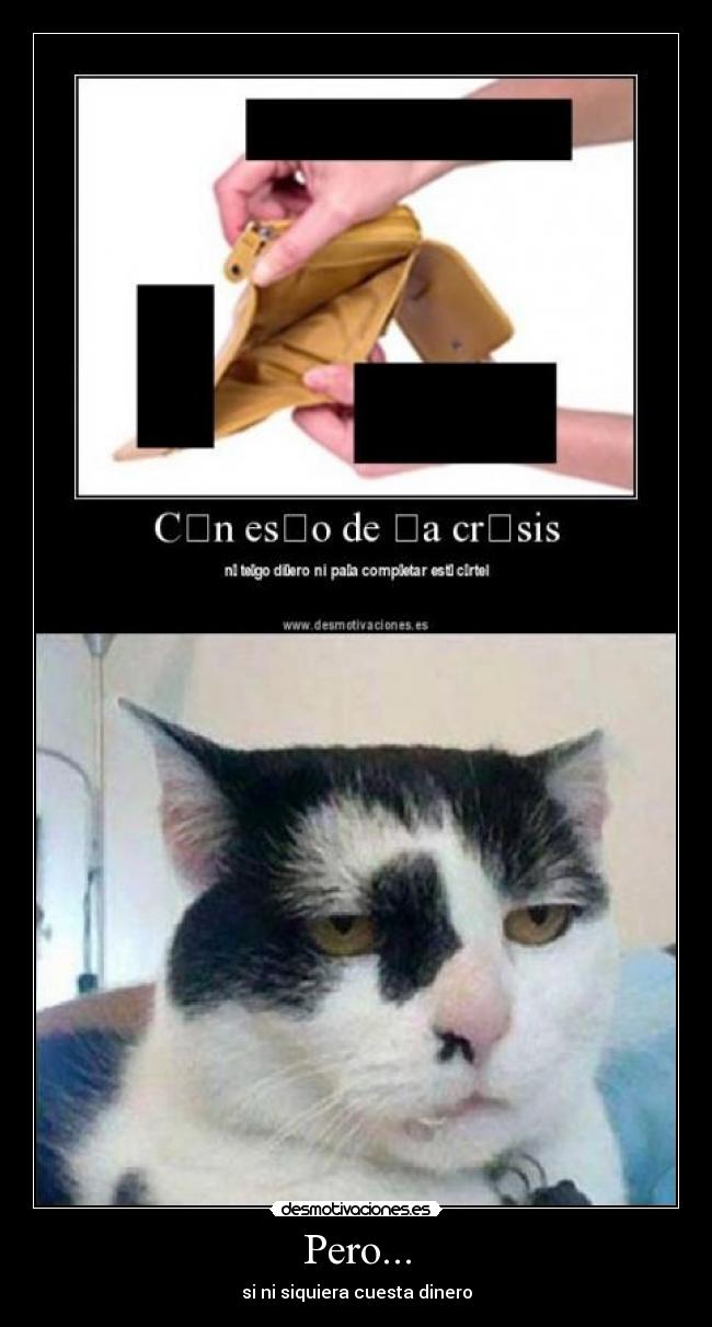 Pero... - si ni siquiera cuesta dinero