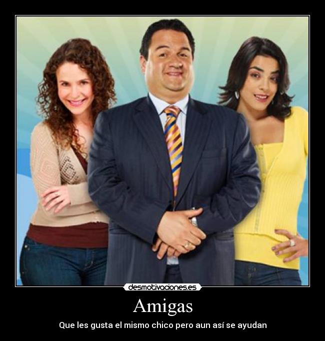 Amigas - Que les gusta el mismo chico pero aun así se ayudan