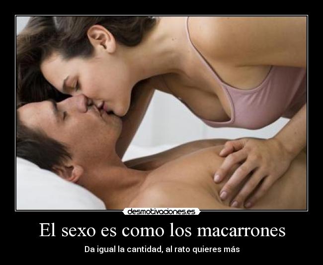 El sexo es como los macarrones - 
