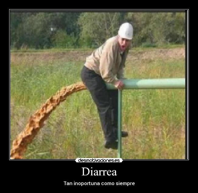 Diarrea - Tan inoportuna como siempre
