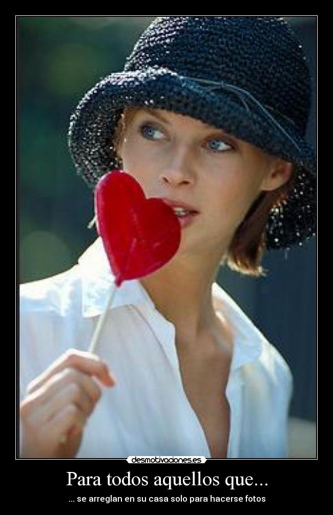 Para todos aquellos que... -