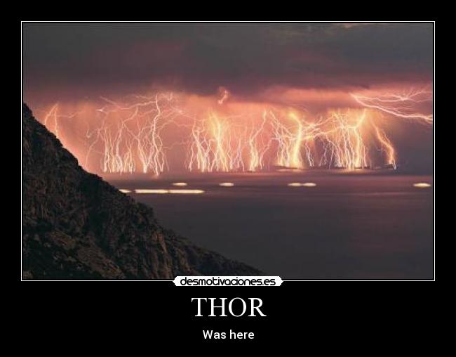 THOR - Was here
