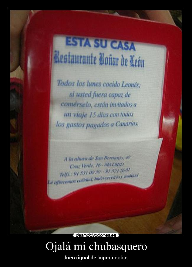 Ojalá mi chubasquero - fuera igual de impermeable