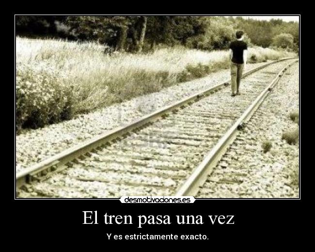 El tren pasa una vez -