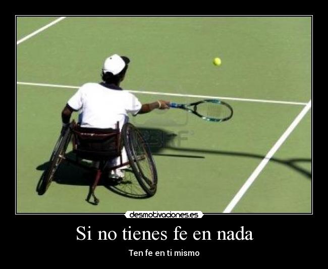 Si no tienes fe en nada - 
