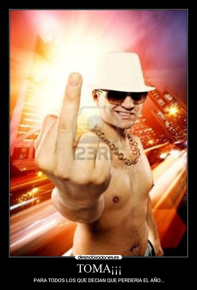 TOMA¡¡¡ - PARA TODOS LOS QUE DECIAN QUE PERDERIA EL AÑO...