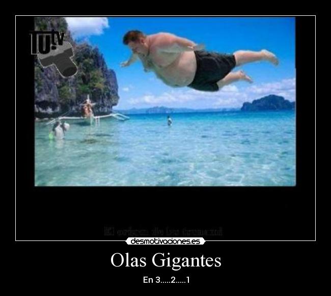 Olas Gigantes - En 3.....2.....1