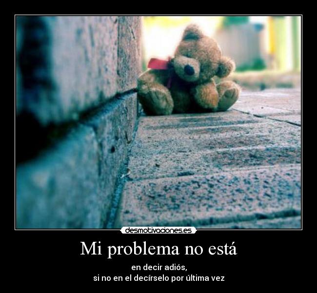 Mi problema no está -