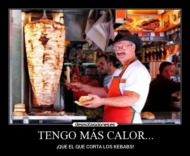 TENGO MÁS CALOR... -