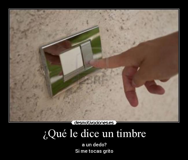 carteles que dice timbre dedo desmotivaciones