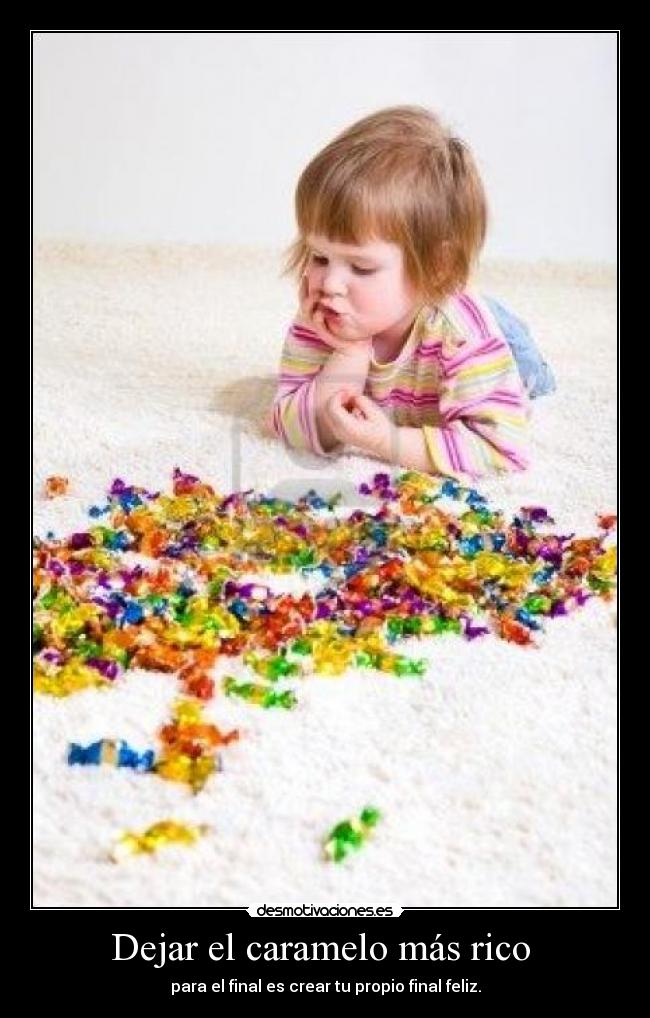 Dejar el caramelo más rico  - 