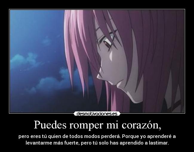 Puedes romper mi corazón, -