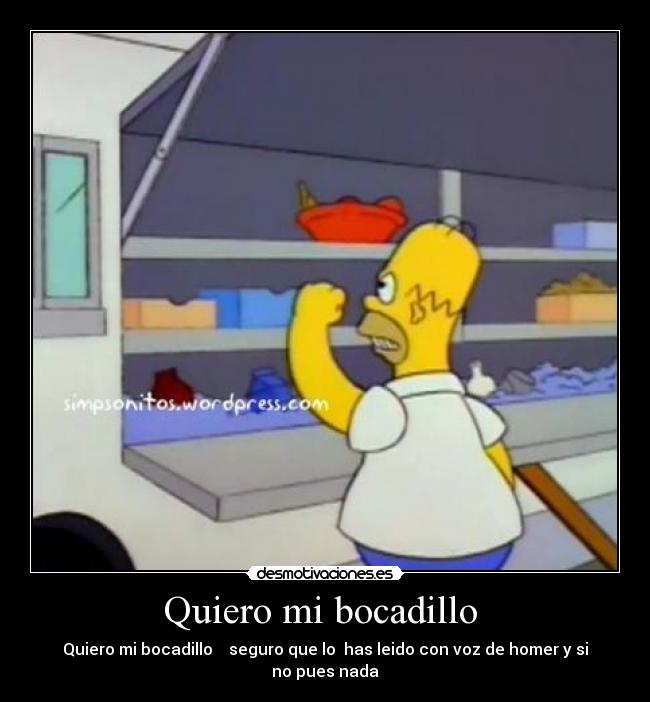 Quiero mi bocadillo -