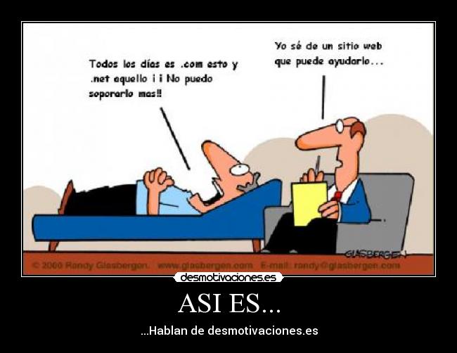 ASI ES... - ...Hablan de desmotivaciones.es
