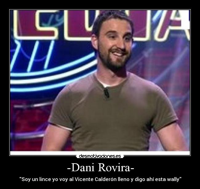 -Dani Rovira- -