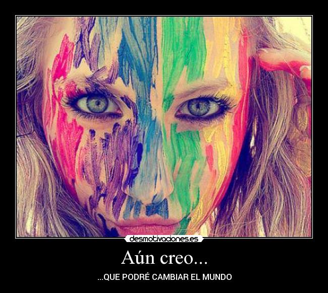 Aún creo... -