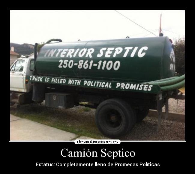 Camión Septico - Estatus: Completamente lleno de Promesas Políticas