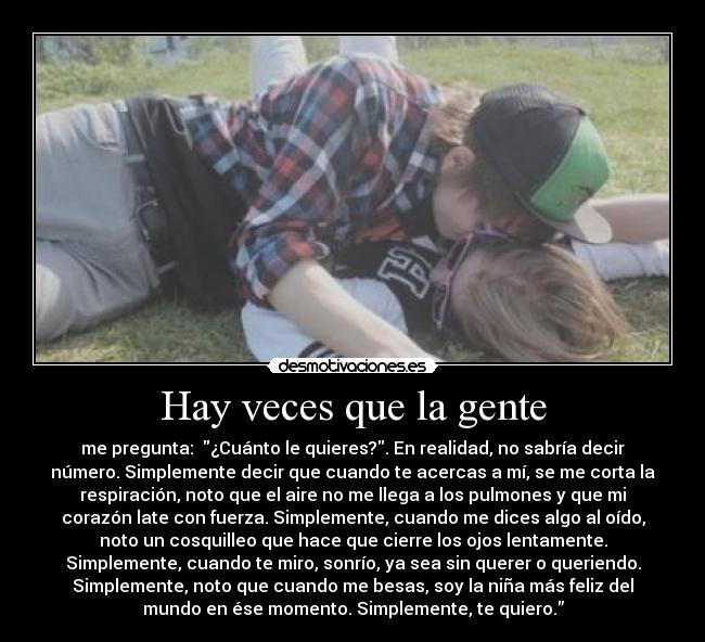 Hay veces que la gente -