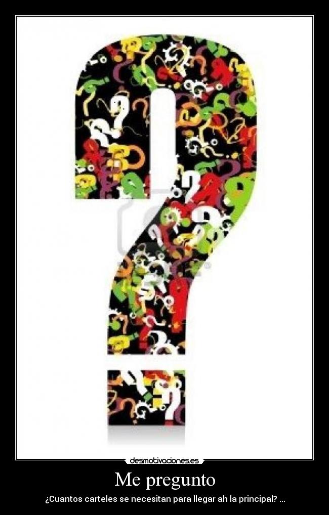 carteles carteles principal walt seas malito llevame principal okya desmotivaciones