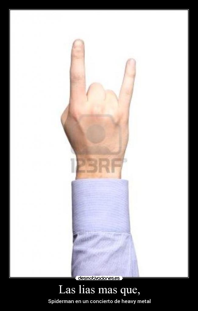 Las lias mas que, - Spiderman en un concierto de heavy metal