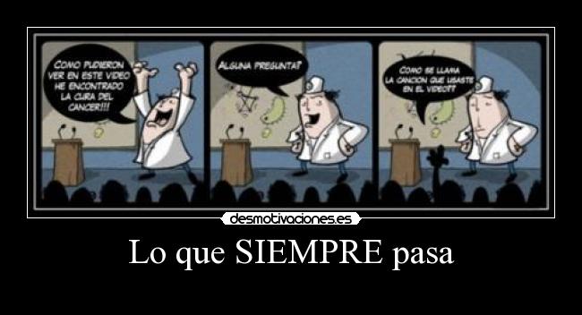Lo que SIEMPRE pasa -