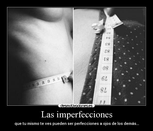 Las imperfecciones - 