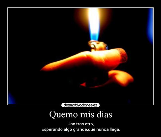 Quemo mis dias - 