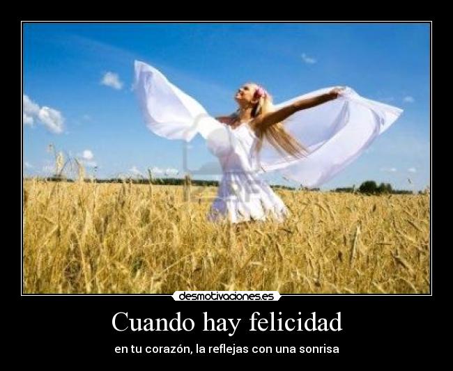 Cuando hay felicidad -