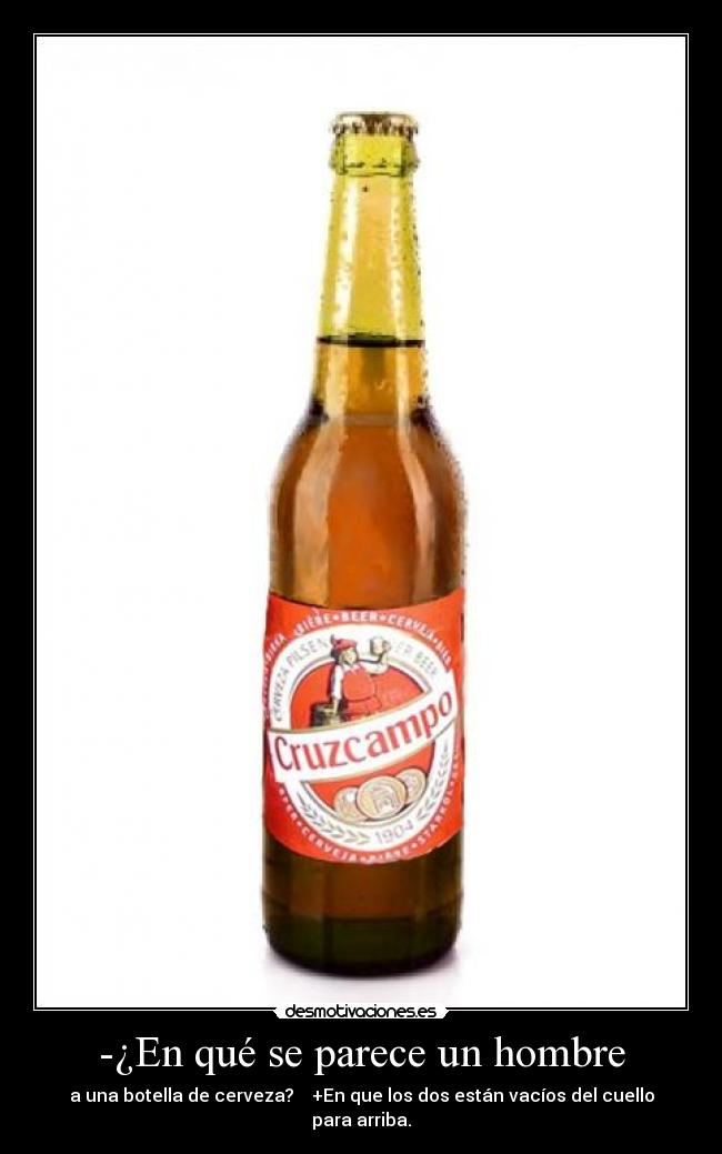 -¿En qué se parece un hombre -