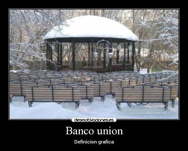Banco union - Definicion grafica