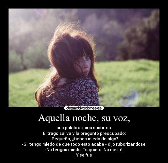 Aquella noche, su voz, -