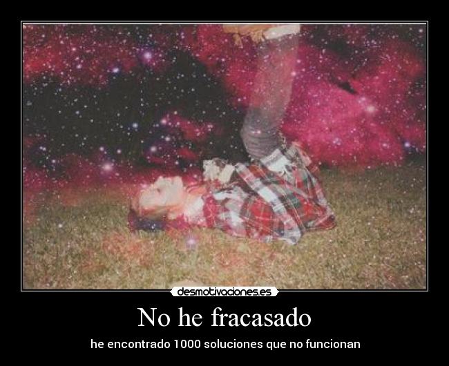 No he fracasado - he encontrado 1000 soluciones que no funcionan