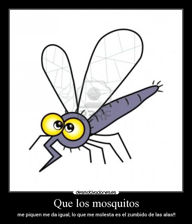 Que los mosquitos - 