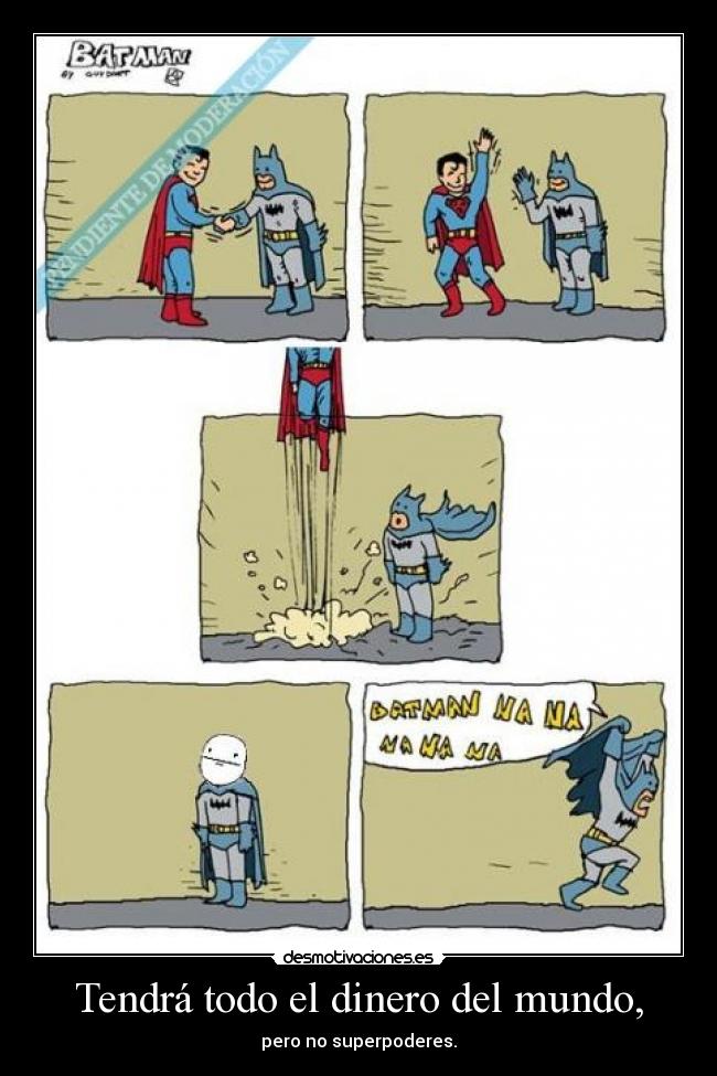 Tendrá todo el dinero del mundo, - 