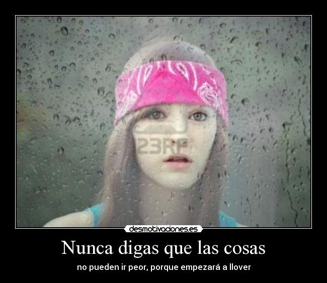 Nunca digas que las cosas - 