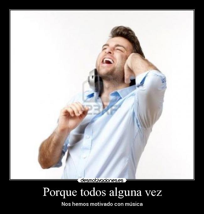 Porque todos alguna vez - 