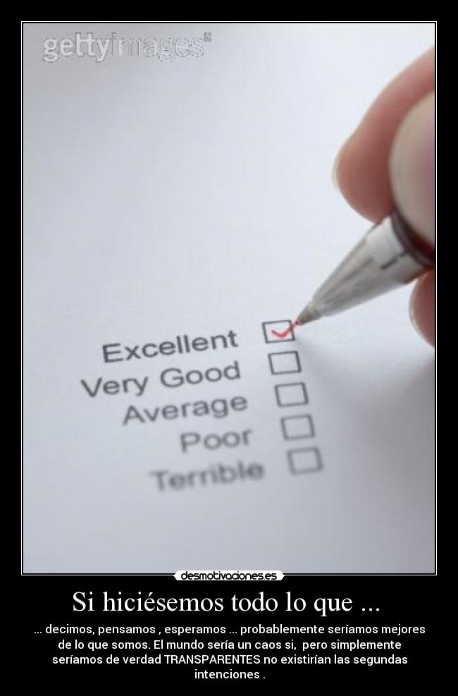 Si hiciésemos todo lo que ... -