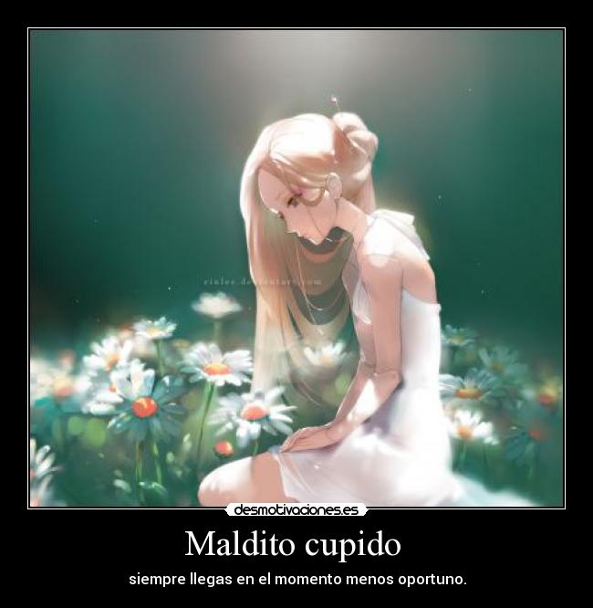 Maldito cupido -
