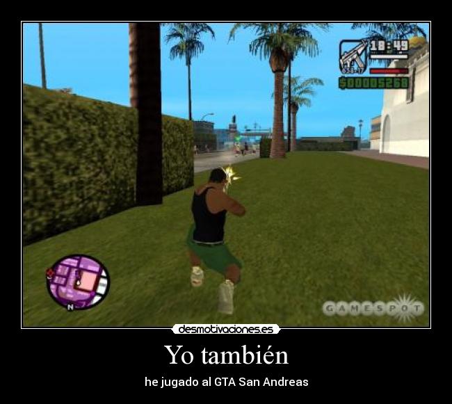 Yo también - he jugado al GTA San Andreas