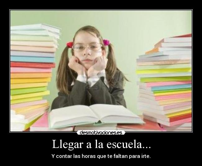 Llegar a la escuela... - 