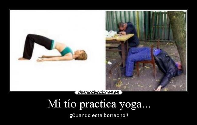 Mi tío practica yoga... - 