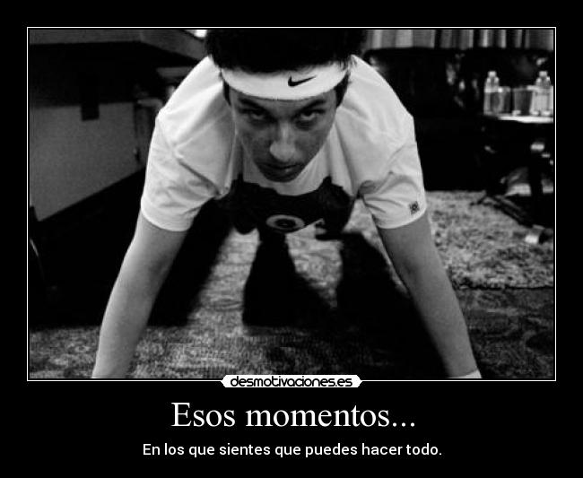 Esos momentos... - 