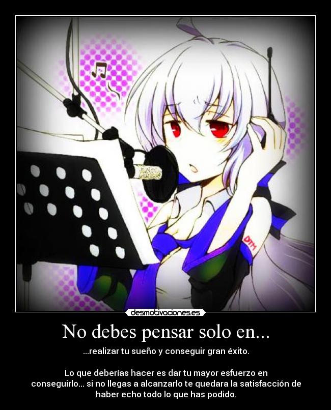 No debes pensar solo en... -