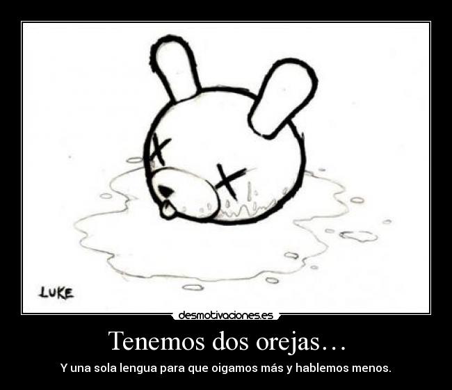 Tenemos dos orejas… - 