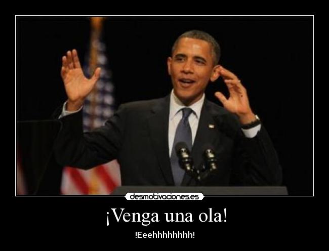 ¡Venga una ola! - !Eeehhhhhhhh!