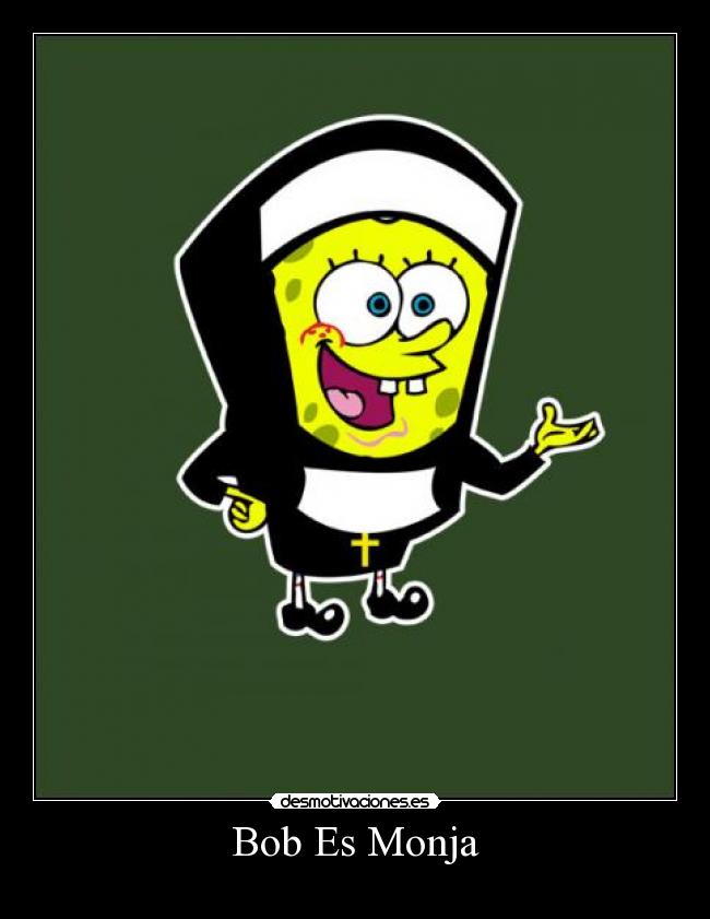 Bob Es Monja -