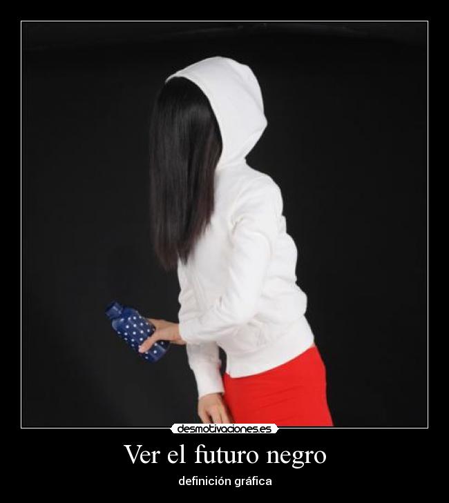 Ver el futuro negro - 