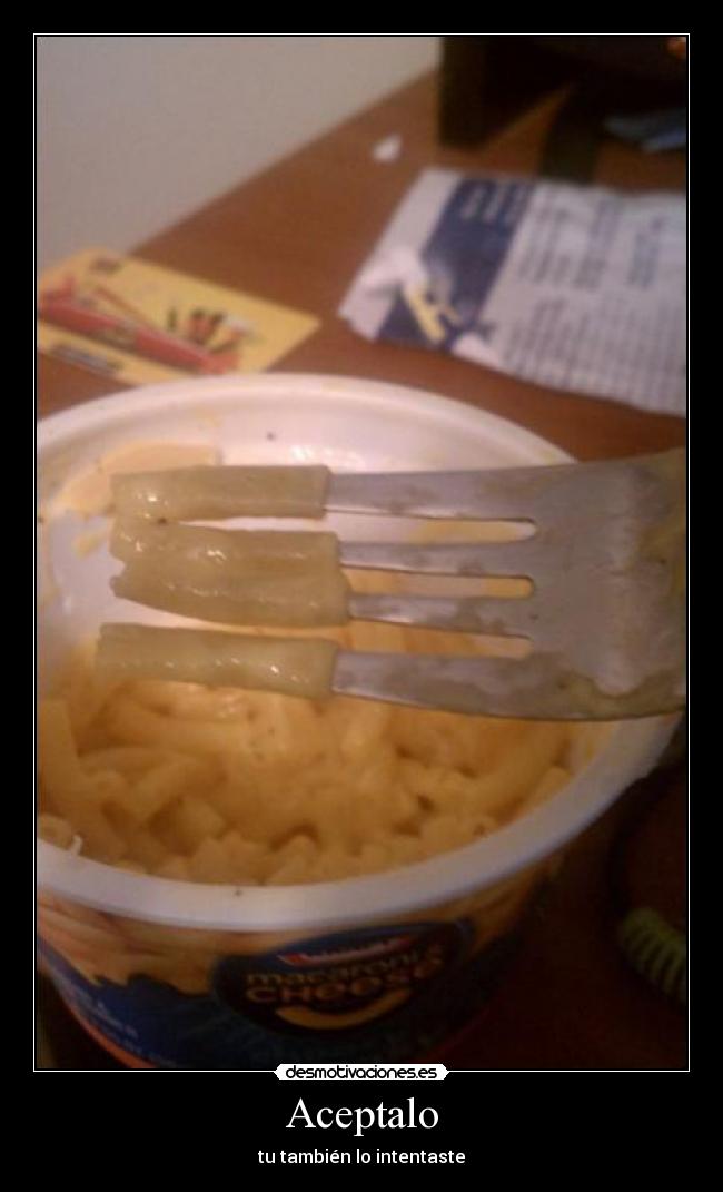 Aceptalo - tu también lo intentaste
