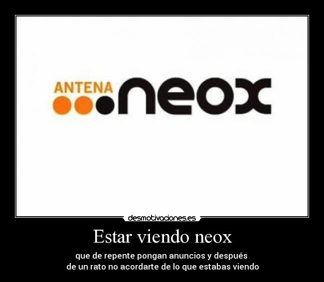 Estar viendo neox - 