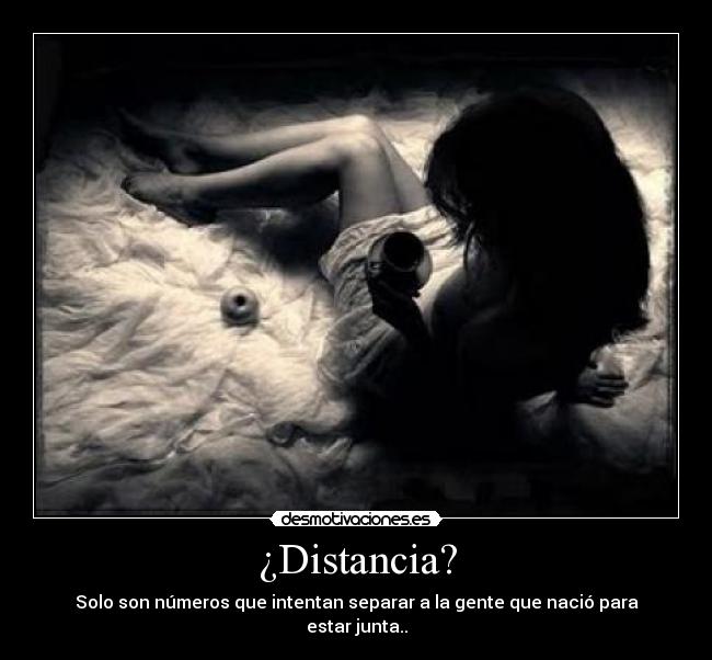 ¿Distancia? -